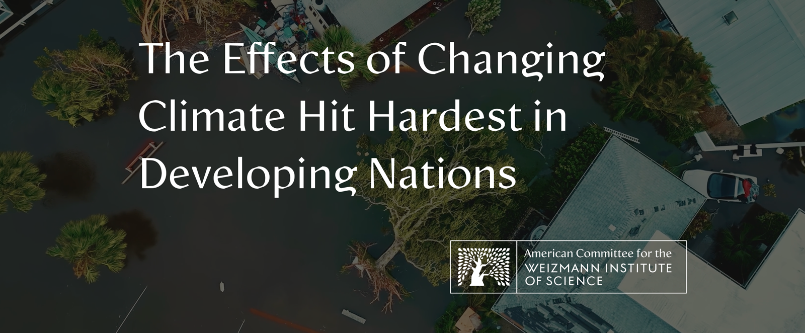 The Effects of Changing Climate Hit Hardest in Developing Nations